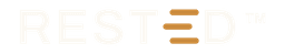 RESTED